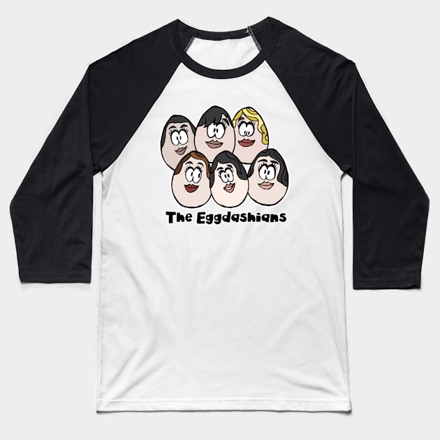 The Eggdashians - Can You Keep Up? Baseball T-Shirt by GoodEggWorld